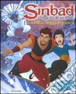 Sinbad. La leggenda dei sette mari. Colora, leggi e gioca