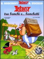 Asterix tra banchi e... banchetti libro