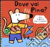 Dove vai Pina? libro