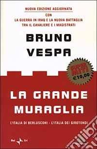 La grande muraglia. L'Italia di Berlusconi - L'Italia dei girotondi