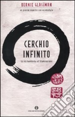 Cerchio infinito. La via buddhista all'illuminazione libro