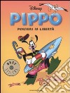 Pippo. Pensieri in libertà libro