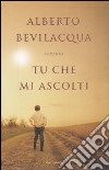 Tu che mi ascolti libro