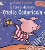 E l'ora di dormire Otello Codariccia