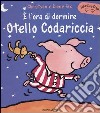 E l'ora di dormire Otello Codariccia libro