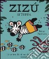 Zizù si tuffa. Ediz. illustrata libro