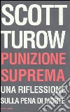 Punizione suprema. Una riflessione sulla pena di morte libro