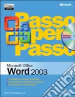 Microsoft Word 2003 passo per passo. Con CD-ROM libro