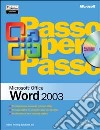 Microsoft Word 2003 passo per passo. Con CD-ROM libro