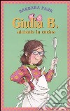 Giulia B. aiutante in cucina libro