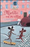 Mirtillo va in città libro