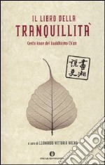 Il libro della tranquillità. Cento koan del buddhismo Ch'an libro