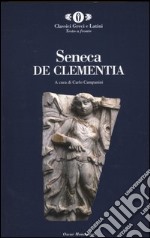 De Clementia. Testo latino a fronte libro