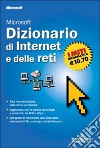 Dizionario di Internet e delle reti. I portatili libro