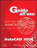 AutoCAD 2004 Guida all'uso libro