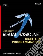 Microsoft Visual Basic.NET. Ricette di programmazione libro