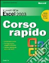 Microsoft Office Excel 2003. Corso rapido libro