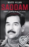 Saddam. Storia segreta di un dittatore libro