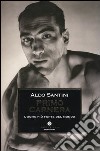 Primo Carnera. L'uomo più forte del mondo libro