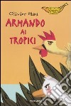 Armando ai Tropici libro