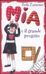 Mia e il grande progetto libro