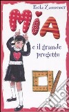 Mia e il grande progetto libro