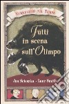 Tutti in scena sull'Olimpo libro