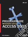 Programmare Microsoft Access 2003 libro