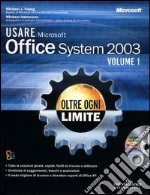 Usare Microsoft Office System 2003. Con CD-ROM