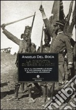 La disfatta di Gasr Bu Hàdi. 1915: il colonnello Miani e il più grande disastro dell'Italia coloniale libro