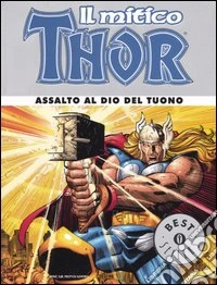Il mitico Thor. Assalto al dio del tuono libro