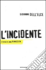 L'incidente. Storia di una rinascita