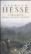 L'infanzia dell'incantatore libro