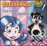 Prezzemolo presenta Aurora e Bambú