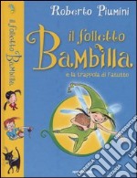 Il folletto Bambilla e la trappola di Fatutto libro