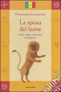La sposa del leone. Fiabe della tradizione senegalese libro