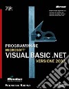 Programmare Visual Basic .NET 2003. Con CD-ROM libro