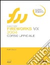 Macromedia Fireworks MX 2004. Corso ufficiale. Con CD-ROM libro