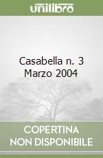 Casabella n. 3 Marzo 2004 libro