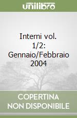 Interni vol. 1/2: Gennaio/Febbraio 2004
