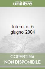 Interni n. 6 giugno 2004 libro