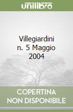 Villegiardini n. 5 Maggio 2004