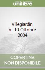 Villegiardini n. 10 Ottobre 2004