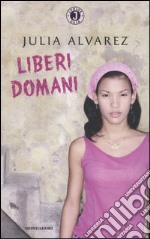 Liberi domani libro