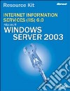 Microsoft Internet Information Services (IIS) 6.0. Resource Kit. Con CD-ROM libro