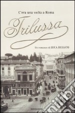 C'era una volta a Roma Trilussa libro