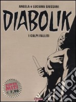 Diabolik. I colpi falliti libro