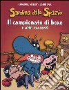 Il campionato di boxe e altri racconti. Sardina dello spazio libro