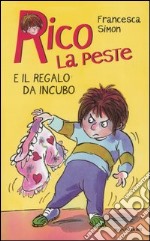 Rico la peste e il regalo da incubo libro