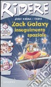 Zack Galaxy: inseguimento spaziale libro